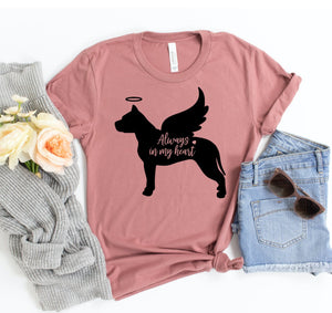 Always In My Heart Dog T-shirt - ThoseDogParents