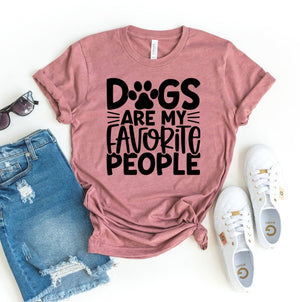 Dogs Are My Favorite People T-shirt - ThoseDogParents