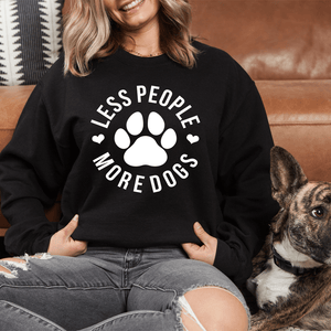 Less People More Dogs - ThoseDogParents