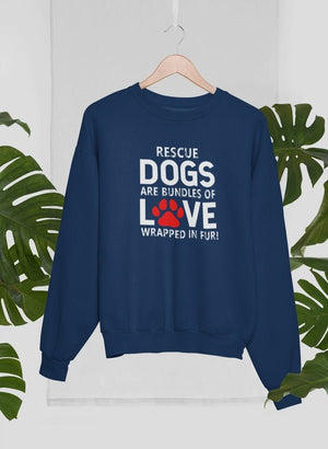 Rescue Dogs Are Bundles of Love Sweat Shirt - ThoseDogParents
